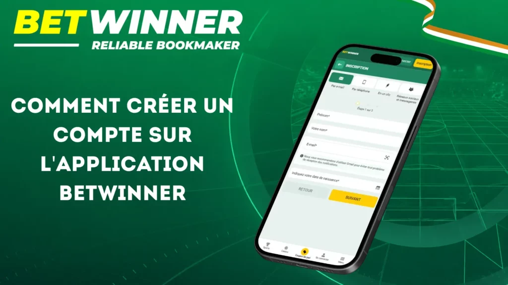 Comment créer un compte sur l'application Betwinner